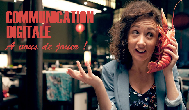 Communication digitale a vous de jouer - Communication digitale : à vous de jouer, ou l'internaute au centre du dispositif de communication