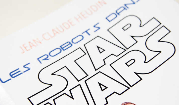 robots star wars heudin - Les robots dans Star Wars : BB-8 véritable star du Réveil de la Force et de la saga ?